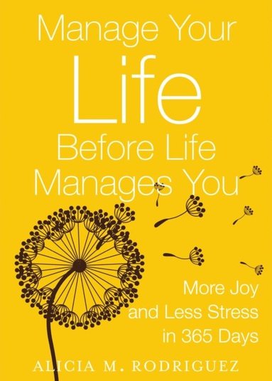 bokomslag Manage Your Life Before Life Manages You