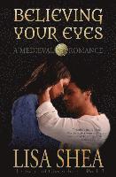bokomslag Believing Your Eyes - A Medieval Romance