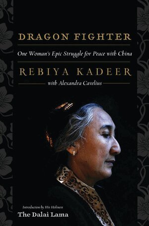 Rebiya Kadeer - Dragon Fighter, Inbunden