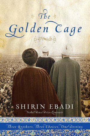 Shirin Ebadi - Golden Cage, Inbunden