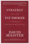 bokomslag Strategy and the Fat Smoker: Doing What's Obvious But Not Easy