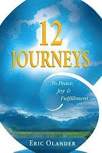 bokomslag 12 Journeys: To Peace, Joy & Fulfillment