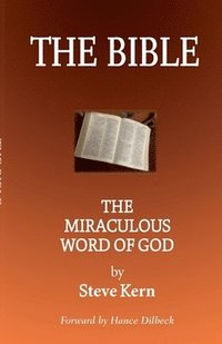 bokomslag The Bible: The Miraculous Word of God