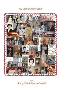 bokomslag My Life's Crazy Quilt