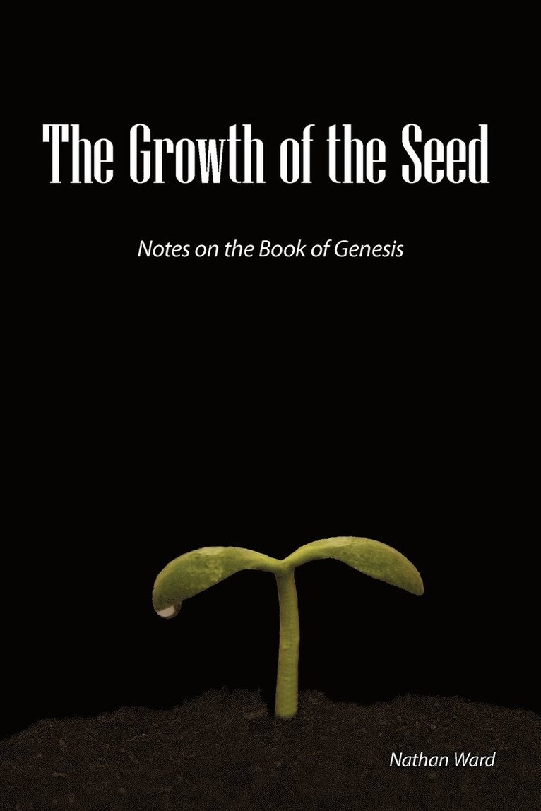 Nathan A. Ward - Growth of the Seed, Häftad