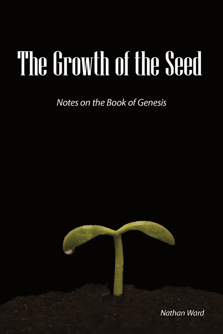 The Growth of the Seed 1