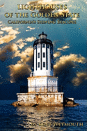 bokomslag Lighthouses of the Golden State: California's Majestic Beacons