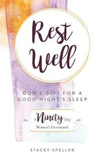 bokomslag Rest Well, God's Gift for a Good Night's Sleep: 90-Day Women's Devotional