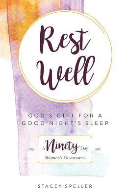 Rest Well, God's Gift for a Good Night's Sleep: 90-Day Women's Devotional 1