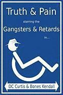 bokomslag Truth & Pain Starring the Gangsters & Retards in... The Mystique-cal Person-a of MC Cripple Crip