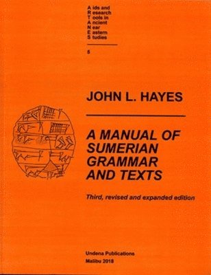 John L Hayes, John Hayes - Manual of Sumerian Grammar and Texts, Häftad