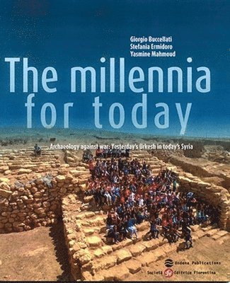 Giorgio Buccellati, Stefania Ermidoro, Yasmine Mahmoud - Millennia for Today, Häftad