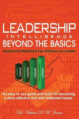 bokomslag Leadership Intelligence Beyond the Basics: Solutions for Maximizing Your Brilliance as a Leader