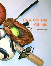 bokomslag Be a College Athlete