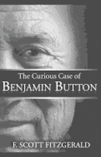 bokomslag The Curious Case Of Benjamin Button