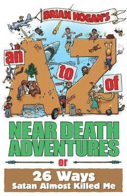 bokomslag A to Z of Near-Death Adventures