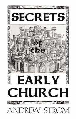 bokomslag SECRETS of the EARLY CHURCH... What Will it Take to Get Back to the Book of Acts?