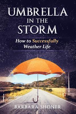 bokomslag Umbrella in the Storm: How to Successfully Weather Life