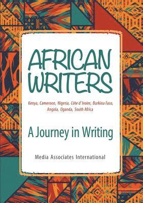 bokomslag African Writers: A Journey in Writing