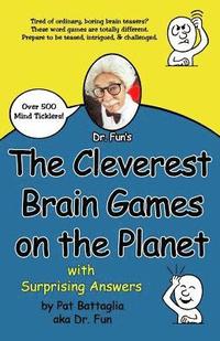 bokomslag The Cleverest Brain Games on the Planet with Surprising Answers