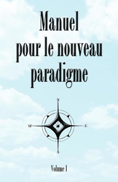 bokomslag Manuel Pour Le Nouveau Paradigme