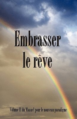 Embrasser le reve 1