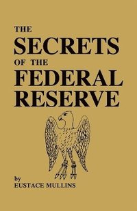 bokomslag Secrets of the Federal Reserve