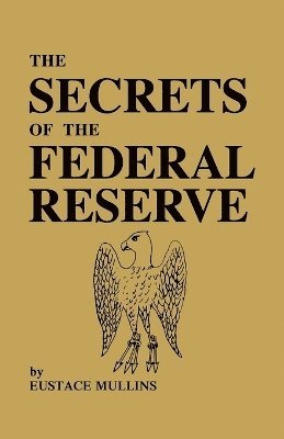 bokomslag Secrets of the Federal Reserve
