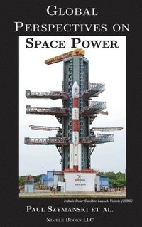 bokomslag Global Perspectives on Space Power