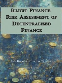 bokomslag Illicit Finance Risk Assessment of Decentralized Finance