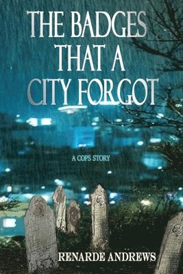 The Badges A City Forgot: An Undercover Cop's Story 1