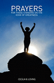 Cecilia B. Loving - Prayers for Those Standing on the Edge of Greatness: Jared Fries, Häftad