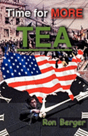 Ron Berger - Time for MORE TEA: The Life saving way, Häftad