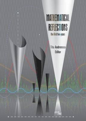 Titu Andreescu - Mathematical Reflections, Inbunden