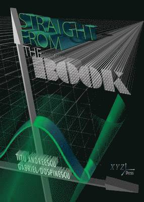 Titu Andreescu, Gabriel Dospinescu - Straight from the Book, Inbunden