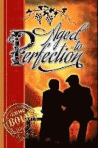 Aged to Perfection