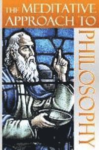 The Meditative Approach to Philosophy