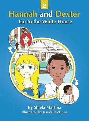 bokomslag Hannah and Dexter Go to the White House