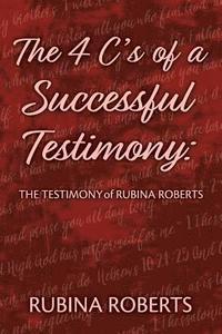 bokomslag The 4 C's of a Successful Testimony: The Testimony of Rubina Roberts