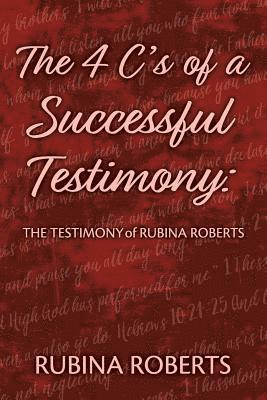 bokomslag The 4 C's of a Successful Testimony: The Testimony of Rubina Roberts