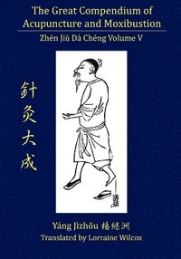bokomslag The Great Compendium of Acupuncture and Moxibustion Vol. V