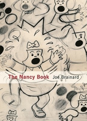 Ron Padgett - Joe Brainard: The Nancy Book, Inbunden