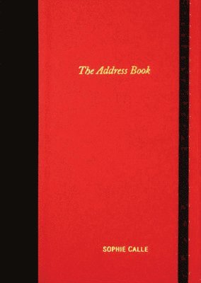 Sophie Calle: The Address Book, Inbunden