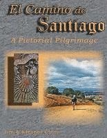 bokomslag El Camino de Santiago A Pictorial Pilgrimage