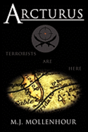 Arcturus: A Jack McDonald Novel about Soldiers, Spies, Pirates, and Terrorists with Romantic and Historical Twists 1