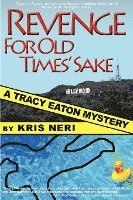 bokomslag Revenge for Old Times' Sake: A Tracy Eaton Mystery
