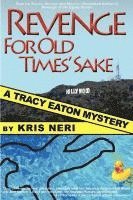 bokomslag Revenge for Old Times' Sake: A Tracy Eaton Mystery