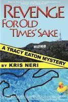 Revenge for Old Times' Sake: A Tracy Eaton Mystery
