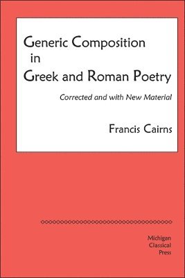 Generic Composition in Greek and Roman Poetry 1