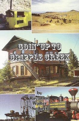bokomslag Goin' Up To Cripple Creek